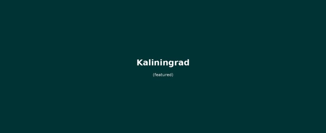 Kaliningrad in solitaria: guida senza auto tra ambra, Kant e fortezze prussiane — alla scoperta dell’exclave russa sul Baltico